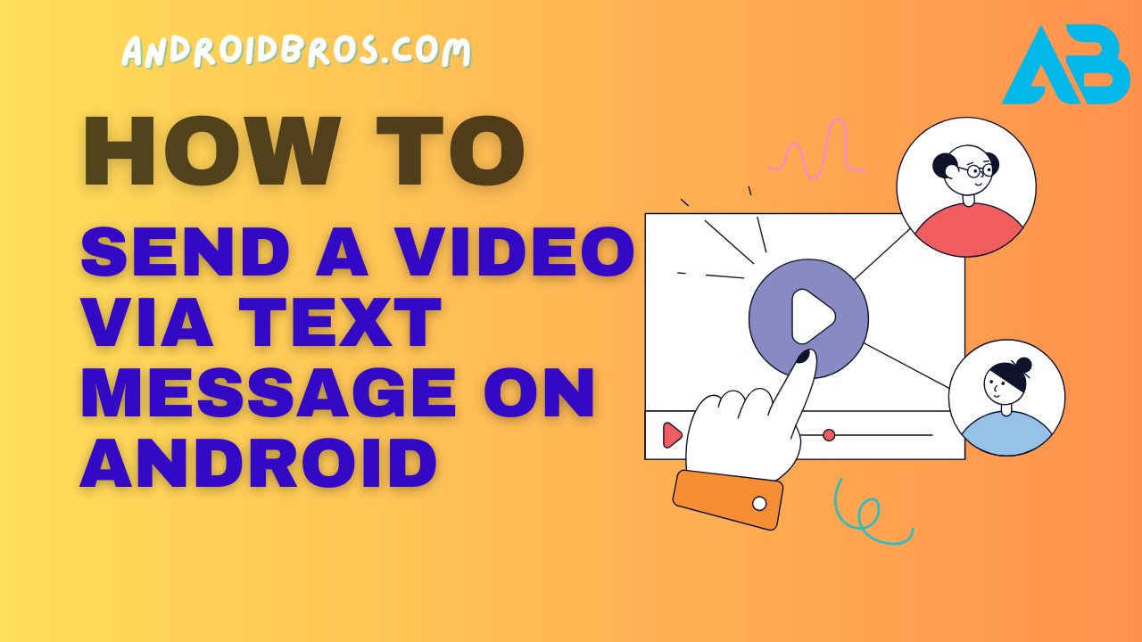 How to Send a Video via Text Message on Android