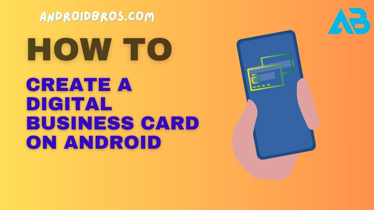 How to Create a Digital Business Card on Android