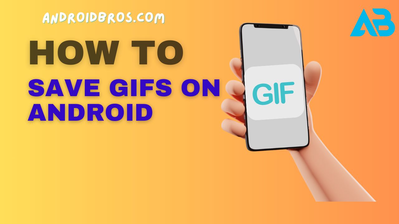 How to Save GIFs on Android