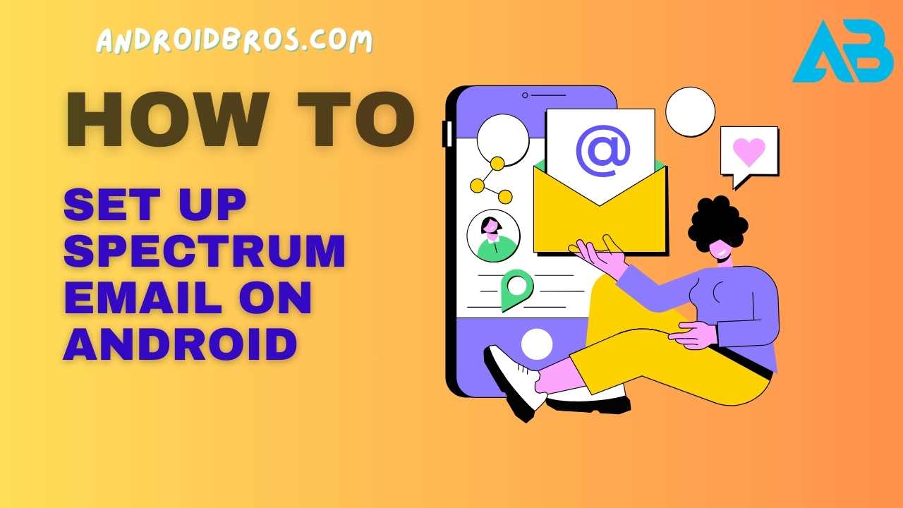 How to Set Up Spectrum Email on Android