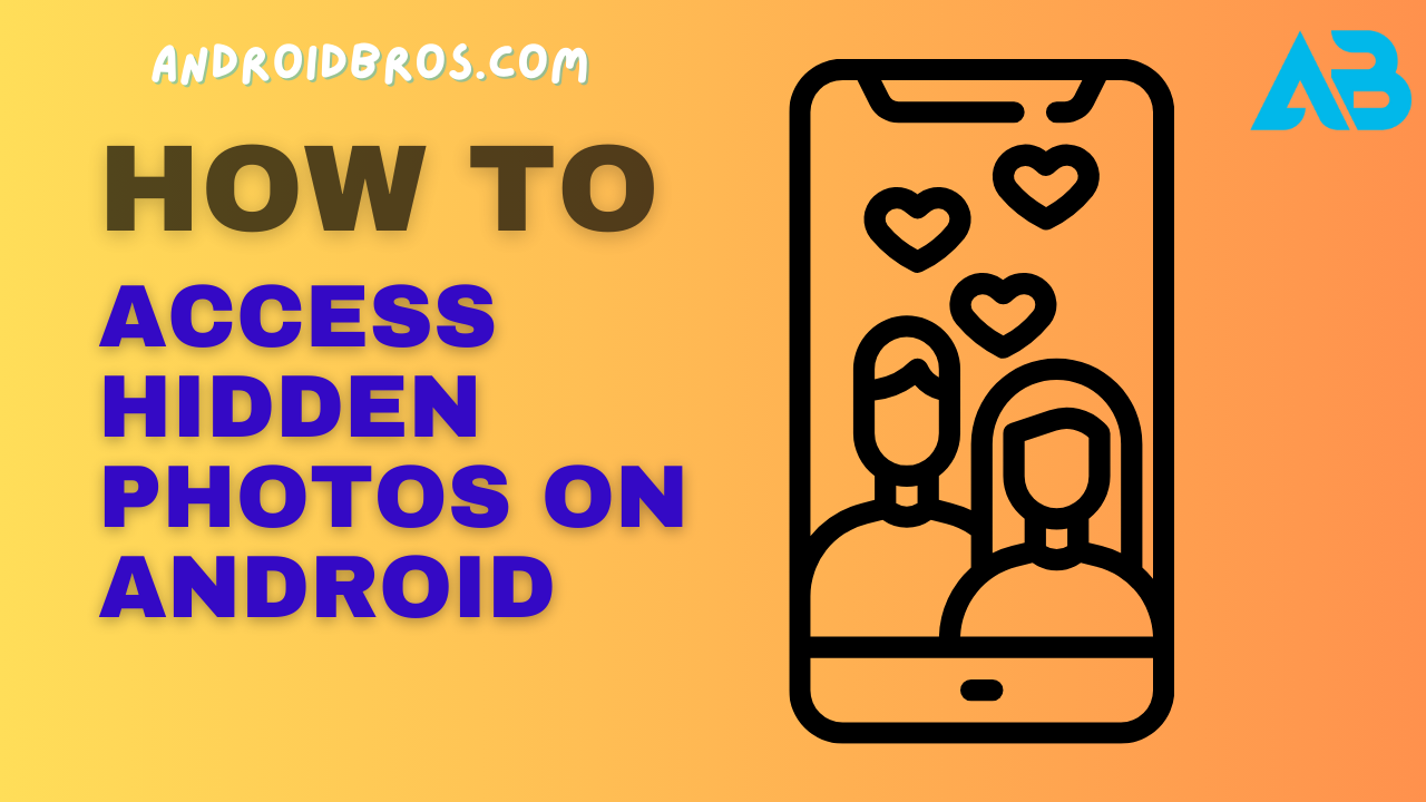 How to Access Hidden Photos on Android