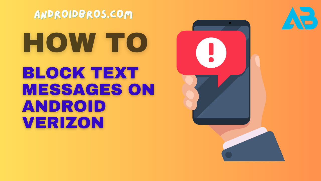 How to Block Text Messages on Android Verizon