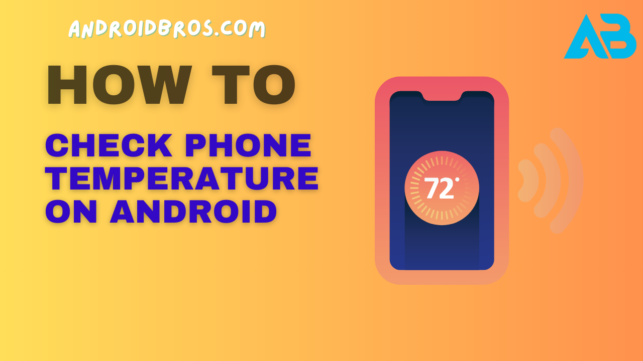 How to Check Phone Temperature on Android