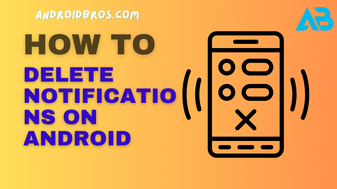 How to Delete Notifications on Android
