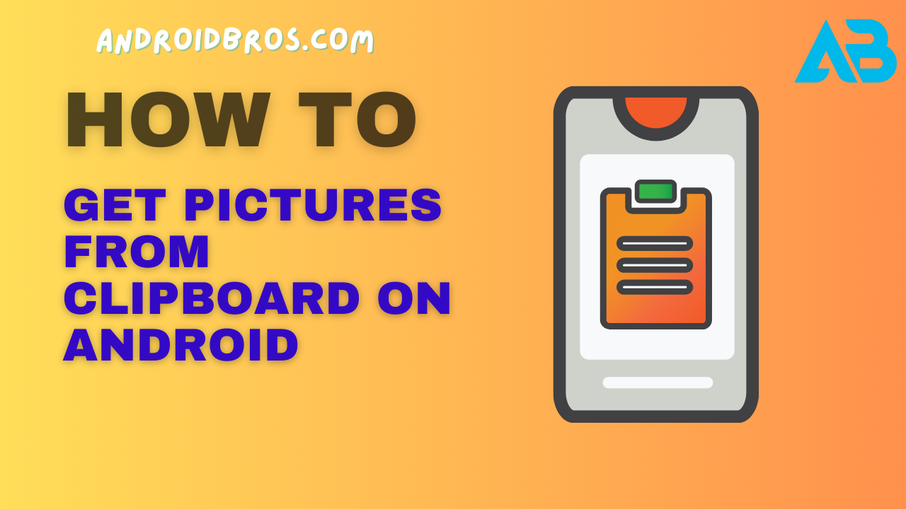 How to Get Pictures from Clipboard on Android