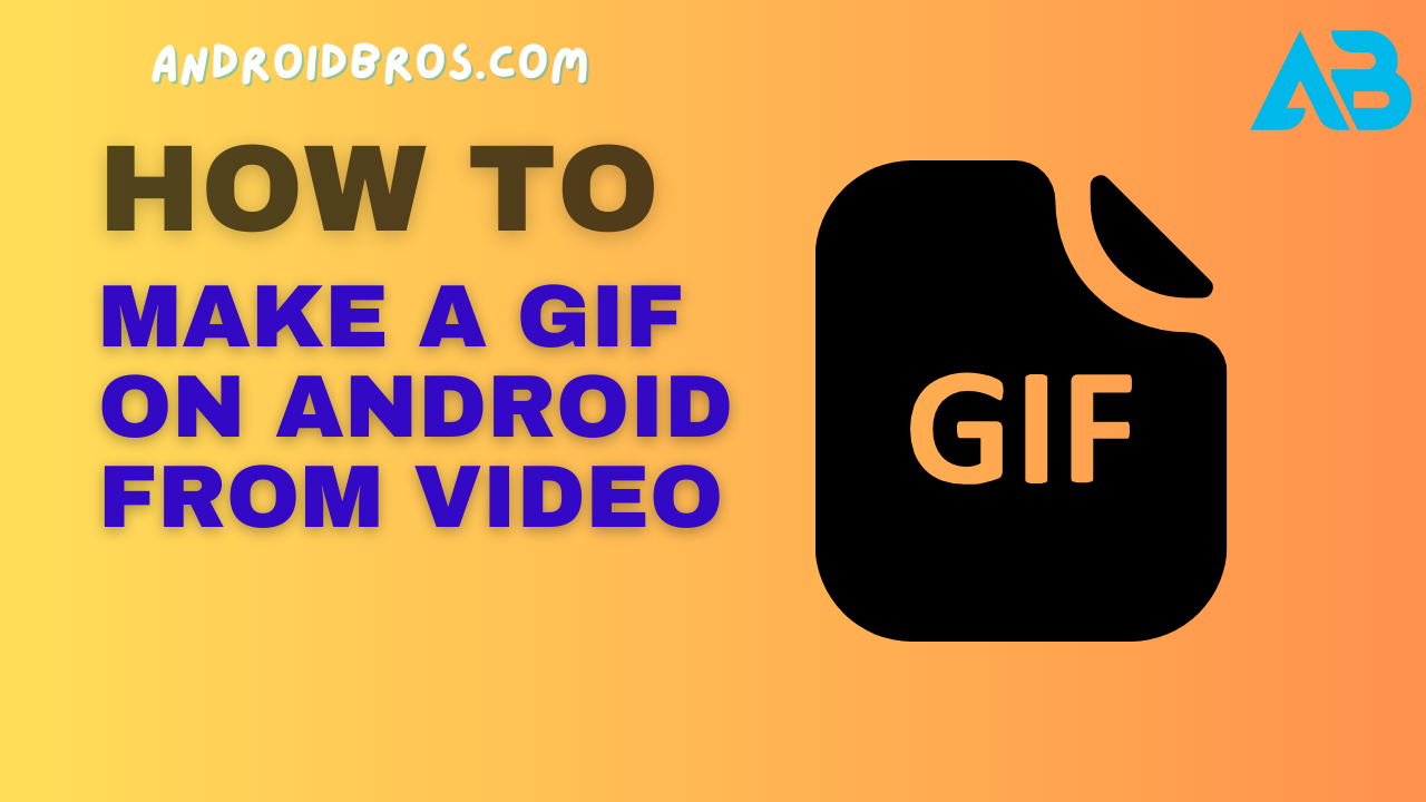 How to Make a GIF on Android from Video